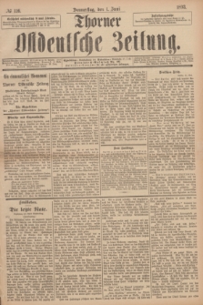 Thorner Ostdeutsche Zeitung. 1893, № 126 (1 Juni)