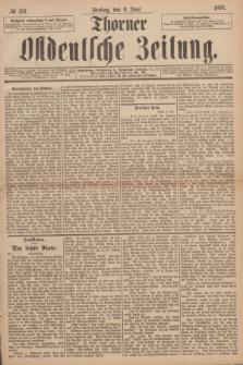 Thorner Ostdeutsche Zeitung. 1893, № 133 (9 Juni)