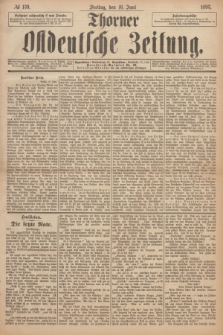 Thorner Ostdeutsche Zeitung. 1893, № 139 (16 Juni)