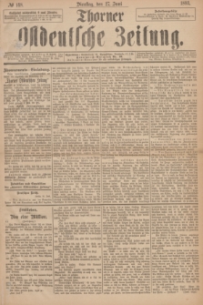 Thorner Ostdeutsche Zeitung. 1893, № 148 (27 Juni)