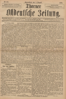 Thorner Ostdeutsche Zeitung. 1893, № 182 (5 August)