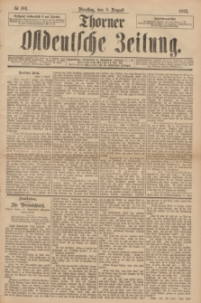 Thorner Ostdeutsche Zeitung. 1893, № 184 (8 August)