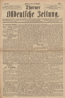 Thorner Ostdeutsche Zeitung. 1893, № 199 (25 August)