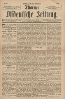 Thorner Ostdeutsche Zeitung. 1893, № 275 (22 November)