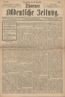 Thorner Ostdeutsche Zeitung. 1893, № 299 (21 Dezember) + dod.