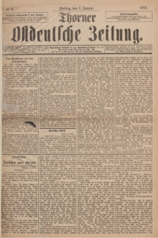 Thorner Ostdeutsche Zeitung. 1895, № 3 (4 Januar)