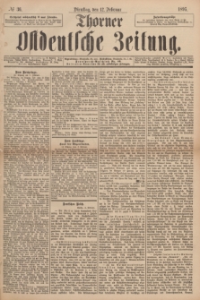 Thorner Ostdeutsche Zeitung. 1895, № 36 (12 Februar)