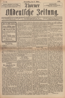 Thorner Ostdeutsche Zeitung. 1895, № 68 (21 März)