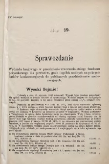 [Kadencja VII, sesja III, al. 39] Alegata do Sprawozdań Stenograficznych z Trzeciej Sesyi Siódmego Peryodu Sejmu Krajowego Królestwa Galicyi i Lodomeryi wraz z Wielkiem Księstwem Krakowskiem z roku 1897/8. Alegat 39