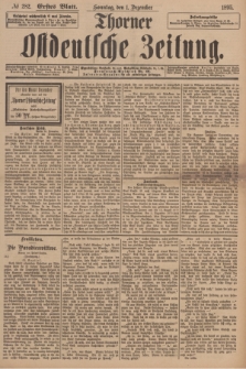 Thorner Ostdeutsche Zeitung. 1895, № 282 (1 Dezember) - Erstes Blatt
