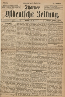 Thorner Ostdeutsche Zeitung. Jg.25[!], № 153 (3 Juli 1898) - Erstes Blatt