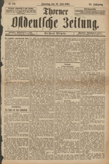 Thorner Ostdeutsche Zeitung. Jg.25[!], № 159 (10 Juli 1898) - Erstes Blatt
