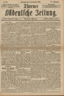 Thorner Ostdeutsche Zeitung. Jg.25[!], № 261 (6 November 1898) - Erstes Blatt