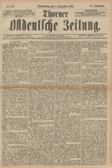 Thorner Ostdeutsche Zeitung. Jg.25[!], № 287 (8 Dezember 1898) + dod.