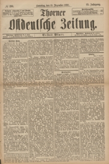 Thorner Ostdeutsche Zeitung. Jg.25[!], № 296 (18 Dezember 1898) - Erstes Blatt