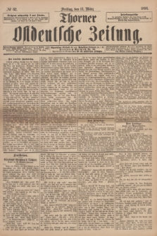 Thorner Ostdeutsche Zeitung. 1896, № 62 (13 März)