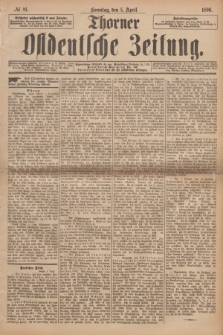 Thorner Ostdeutsche Zeitung. 1896, № 81 (5 April) + dod.
