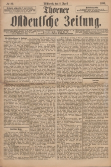 Thorner Ostdeutsche Zeitung. 1896, № 82 (8 April)
