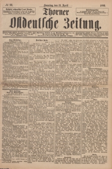 Thorner Ostdeutsche Zeitung. 1896, № 92 (19 April) + dod.