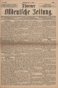 Thorner Ostdeutsche Zeitung. 1896, № 130 (5 Juni)