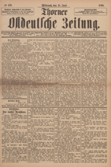 Thorner Ostdeutsche Zeitung. 1896, № 134 (10 Juni)