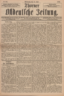 Thorner Ostdeutsche Zeitung. 1896, № 164 (15 Juli)