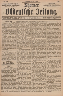Thorner Ostdeutsche Zeitung. 1896, № 166 (17 Juli)
