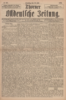 Thorner Ostdeutsche Zeitung. 1896, № 168 (19 Juli) + dod.
