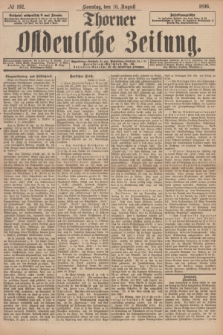 Thorner Ostdeutsche Zeitung. 1896, № 192 (16 August) + dod.