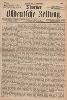 Thorner Ostdeutsche Zeitung. 1896, № 216 (13 September) + dod.