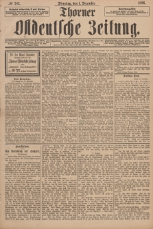 Thorner Ostdeutsche Zeitung. 1896, № 282 (1 Dezember)