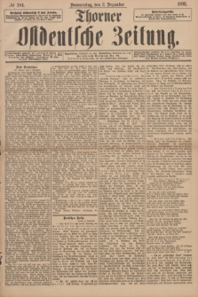 Thorner Ostdeutsche Zeitung. 1896, № 284 (3 Dezember)
