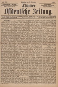 Thorner Ostdeutsche Zeitung. 1896, № 300 (22 Dezember) + dod.