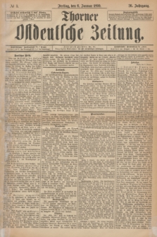 Thorner Ostdeutsche Zeitung. Jg.26, № 5 (6 Januar 1899)