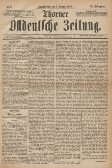 Thorner Ostdeutsche Zeitung. Jg.26, № 6 (7 Januar 1899)