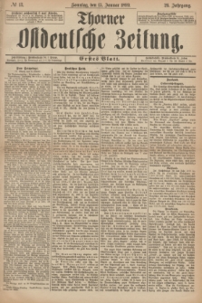 Thorner Ostdeutsche Zeitung. Jg.26, № 13 (15 Januar 1899) - Erstes Blatt