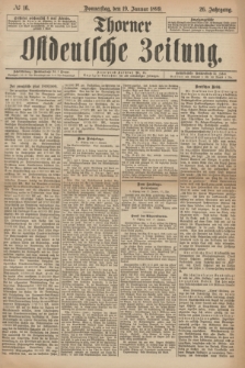 Thorner Ostdeutsche Zeitung. Jg.26, № 16 (19 Januar 1899)