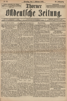 Thorner Ostdeutsche Zeitung. Jg.26, № 32 (7 Februar 1899) + dod.