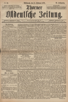 Thorner Ostdeutsche Zeitung. Jg.26, № 39 (15 Februar 1899) + dod.