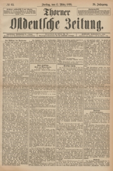 Thorner Ostdeutsche Zeitung. Jg.26, № 65 (17 März 1899) + dod.
