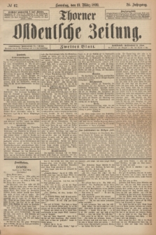 Thorner Ostdeutsche Zeitung. Jg.26, № 67 (19 März 1899) - Zweites Blatt + dod.