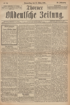 Thorner Ostdeutsche Zeitung. Jg.26, № 70 (23 März 1899) + dod.