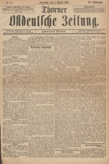 Thorner Ostdeutsche Zeitung. Jg.26, № 78 (2 April 1899) - Zweites Blatt