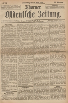 Thorner Ostdeutsche Zeitung. Jg.26, № 92 (20 April 1899) + dod.
