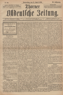 Thorner Ostdeutsche Zeitung. Jg.26, № 98 (27 April 1899) + dod.
