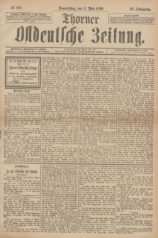 Thorner Ostdeutsche Zeitung. Jg.26, № 104 (4 Mai 1899) + dod.
