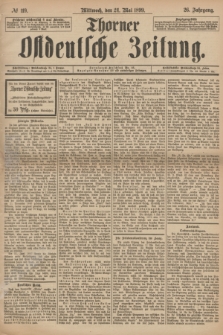 Thorner Ostdeutsche Zeitung. Jg.26, № 119 (24 Mai 1899) + dod.