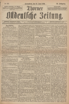 Thorner Ostdeutsche Zeitung. Jg.26, № 134 (10 Juni 1899) + dod.