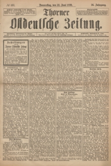 Thorner Ostdeutsche Zeitung. Jg.26, № 144 (22 Juni 1899) + dod.