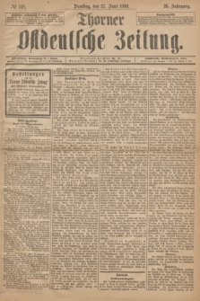 Thorner Ostdeutsche Zeitung. Jg.26, № 148 (27 Juni 1899) + dod.